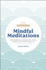 Image for Mindful Meditations: Simple Meditations to Manage Stress, Practice Gratitude, and Find Joy in Everyday Life