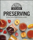 Image for Preserving: Can It, Freeze It, Pickle It, Preserve It