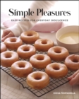 Image for Simple pleasures  : easy recipes for everyday indulgence