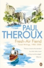 Image for Fresh-air fiend  : travel writings, 1985-2000