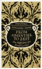 Image for From Absinthe to Zest  : an alphabet for food lovers