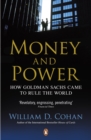 Image for Money and power  : how Goldman Sachs came to rule the world