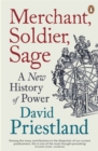 Image for Merchant, soldier, sage  : a new history of power