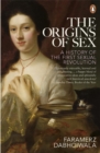 Image for The origins of sex  : a history of the first sexual revolution