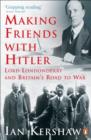 Image for Making Friends with Hitler: Lord Londonderry and Britain&#39;s Road to War