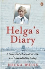 Image for Helga&#39;s diary: a young girl&#39;s account of life in a concentration camp