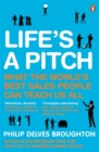 Image for Life&#39;s a pitch  : what the world&#39;s best sales people can teach us all