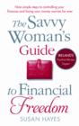 Image for The savvy woman&#39;s guide to financial freedom