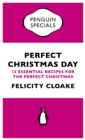 Image for Perfect Christmas Day (Penguin Specials): 15 Essential Recipes for the Perfect Christmas