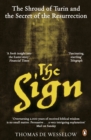 Image for The sign: the Shroud of Turin and the secret of the Resurrection