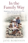 Image for In the family way: illegitimacy between the Great War and the swinging sixties