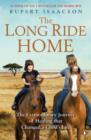 Image for The long ride home: the extraordinary journey of healing that changed a child&#39;s life