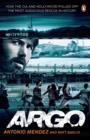 Image for Argo: how the CIA and Hollywood pulled off the most audacious rescue in history