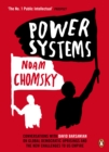 Image for Power systems  : conversations with David Barsamian on global democratic uprisings and the new challenges to US empire