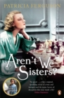 Image for Aren&#39;t We Sisters?