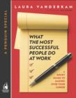 Image for What the Most Successful People Do at Work