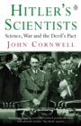 Image for Hitler&#39;s Scientists: Science, War and the Devil&#39;s Pact
