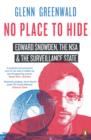 Image for No place to hide: Edward Snowden, the NSA and the surveillance state