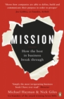 Image for Mission: how the best in business break through