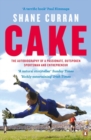 Image for Cake  : the autobiography of a passionate, outspoken sportsman and entrepreneur