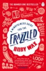 A mindfulness guide for the frazzled - Wax, Ruby