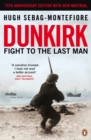 Image for Dunkirk  : fight to the last man