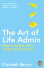 Image for The art of life admin  : how to do less, do it better, and live more