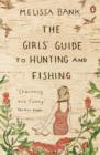 Image for The Girls&#39; Guide to Hunting and Fishing