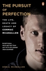 Image for The pursuit of perfection  : the life, death and legacy of Cormac McAnallen