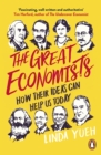 Image for The great economists: the thinkers who changed the world - and how their ideas can help us today
