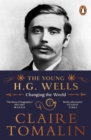 Image for The young H.G. Wells  : changing the world