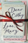 Image for Dear Cathy ... Love, Mary: The Year We Grew Up - Tender, Funny and Revealing Letters from 1980s Ireland
