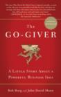 Image for The go-giver  : a little story about a powerful business idea