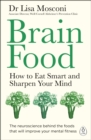 Image for Brain food: the surprising science of eating for cognitive power