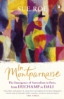 Image for In Montparnasse: the emergence of surrealism in Paris, from Duchamp to Dali