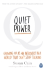 Image for Quiet power: the secret strengths of introverts