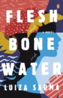 Image for Flesh and bone and water