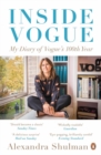Image for Inside Vogue  : my diary of Vogue&#39;s 100th year