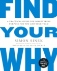 Image for Find your why: a practical guide to discovering purpose for you or your team