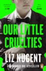 Image for Our little cruelties
