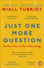 Image for Just one more question  : stories from a life in neurology