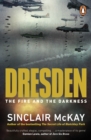Image for Dresden  : the fire and the darkness