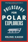 Image for Philosophy for polar explorers