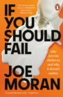 Image for If you should fail  : why success eludes us and why it doesn&#39;t matter