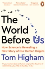 Image for The world before us  : how science is revealing a new story of our human origins