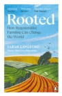 Image for Rooted  : how regenerative farming can change the world