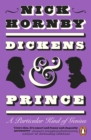Image for Dickens and Prince  : a particular kind of genius