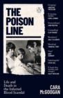 Image for The poison line: a true story of death, deception and infected blood