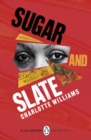 Sugar and slate - Williams, Charlotte