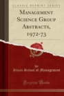 Image for Management Science Group Abstracts, 1972-73 (Classic Reprint)
